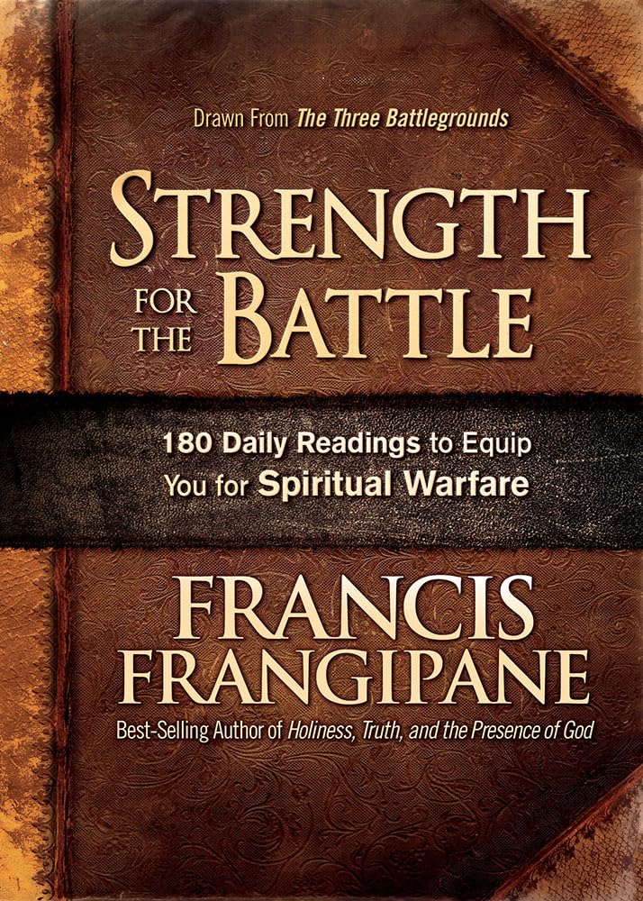 Strength for the Battle by Francis Frangipane image 0