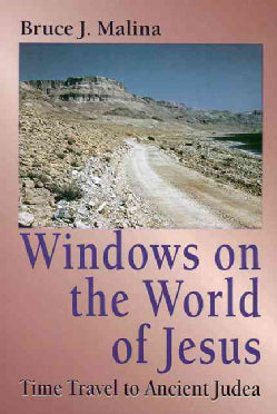Windows on the World of Jesus: Time Travel to Ancient Judea by Bruce J. Malina image 0