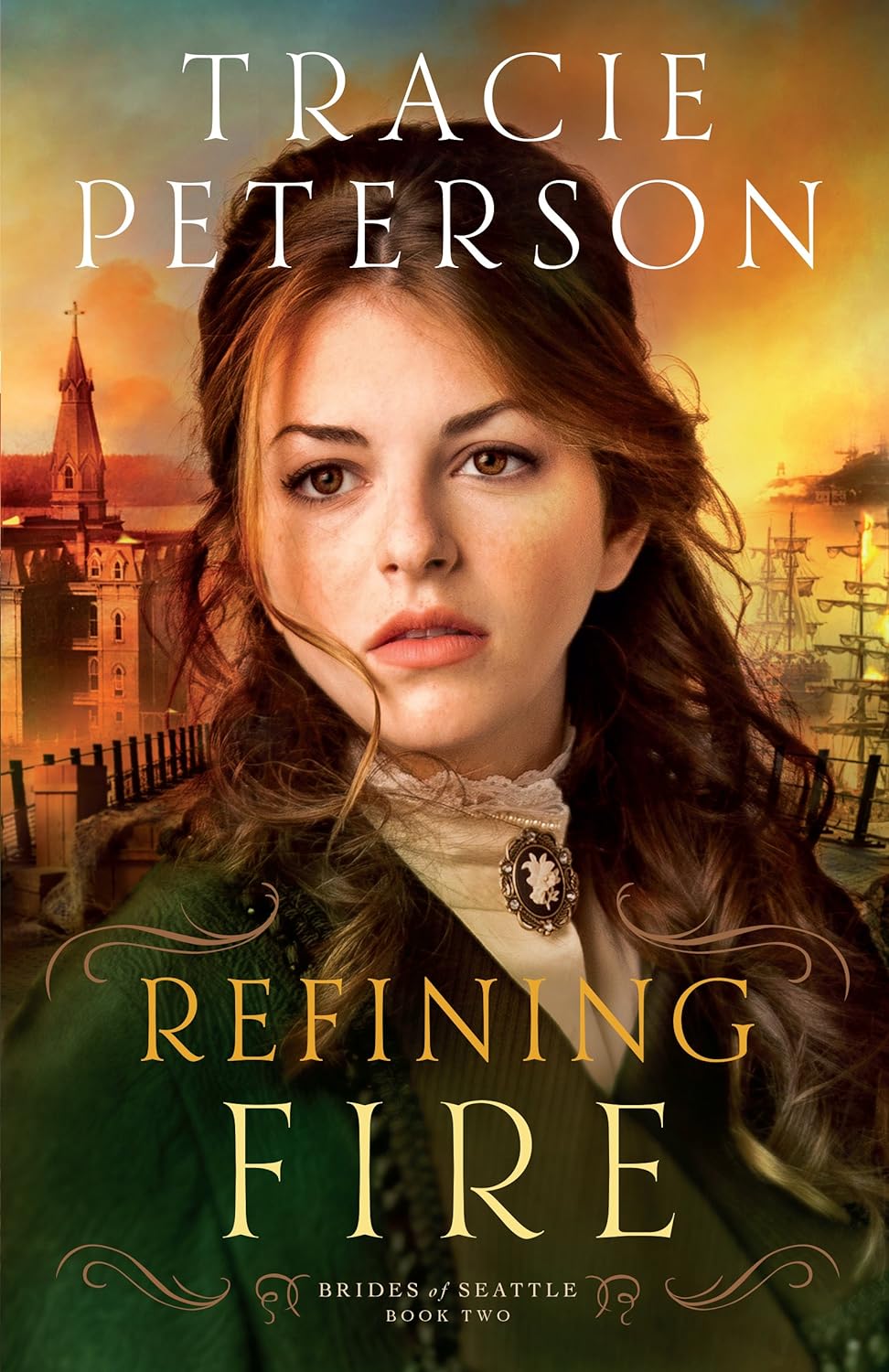 Refining Fire (Brides of Seattle #2) by Tracie Peterson image 0