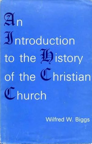 Introduction to History of the Christian Church by Wilfred W. Biggs image 0