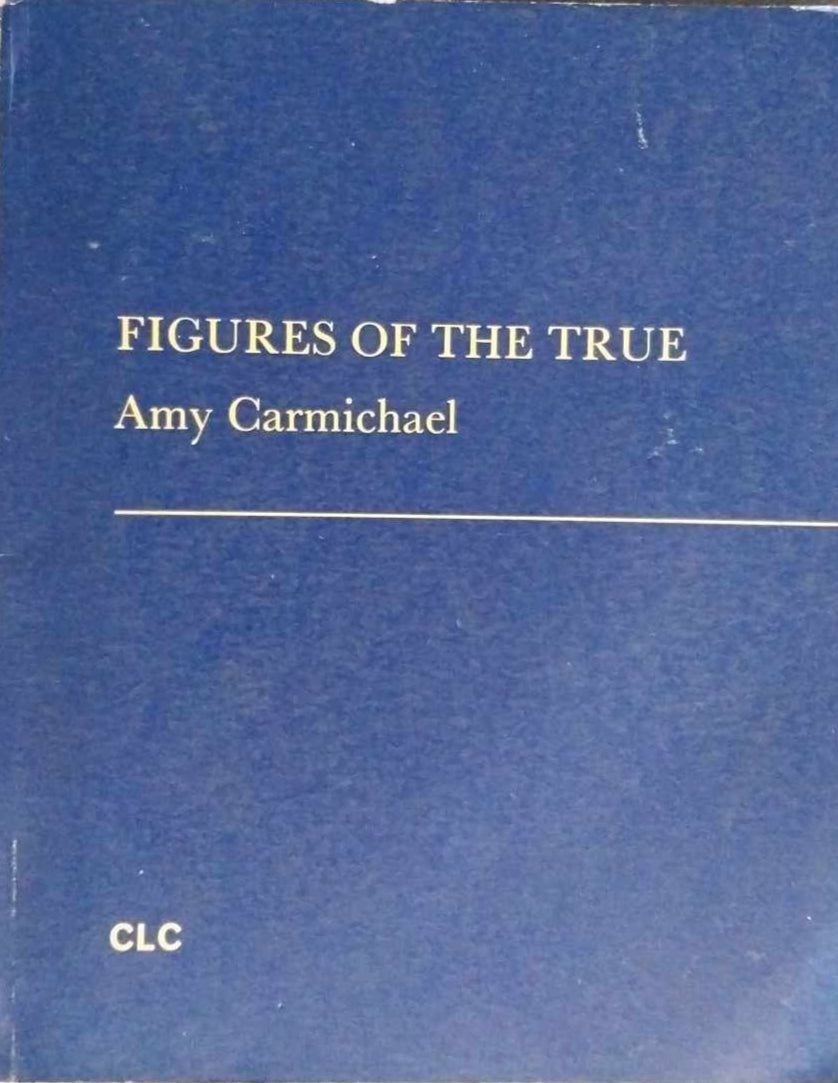 Figures of the True by Amy Carmichael image 0