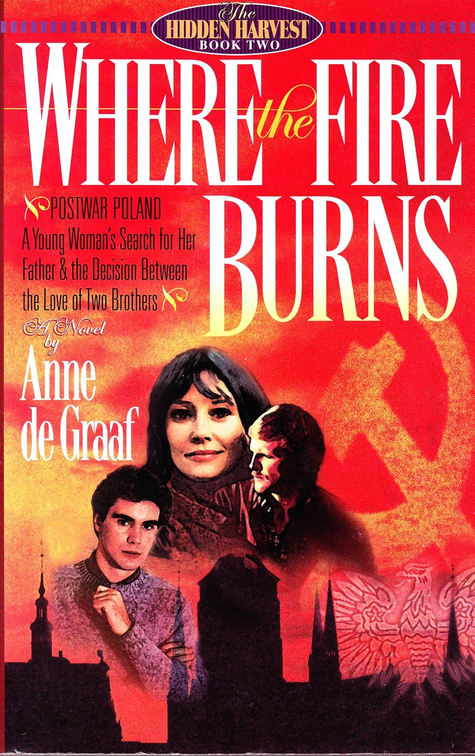 Where the Fire Burns (Hidden Harvest #2) by Anne de Graaf