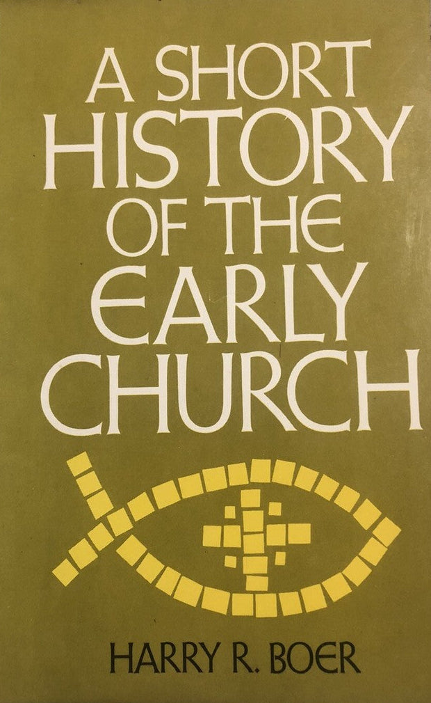 A book titled 'A Short History of the Early Church' by Harry R. Boer, featuring a mustard yellow cover with white and yellow text and a fish symbol, photographed on a gray fabric background.