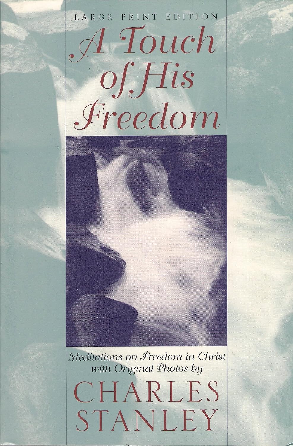 A Touch of His Freedom (Large Print Edition) by Charles Stanley