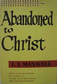Book cover of 'Abandoned to Christ' by L.E. Maxwell with a yellow background and black text.