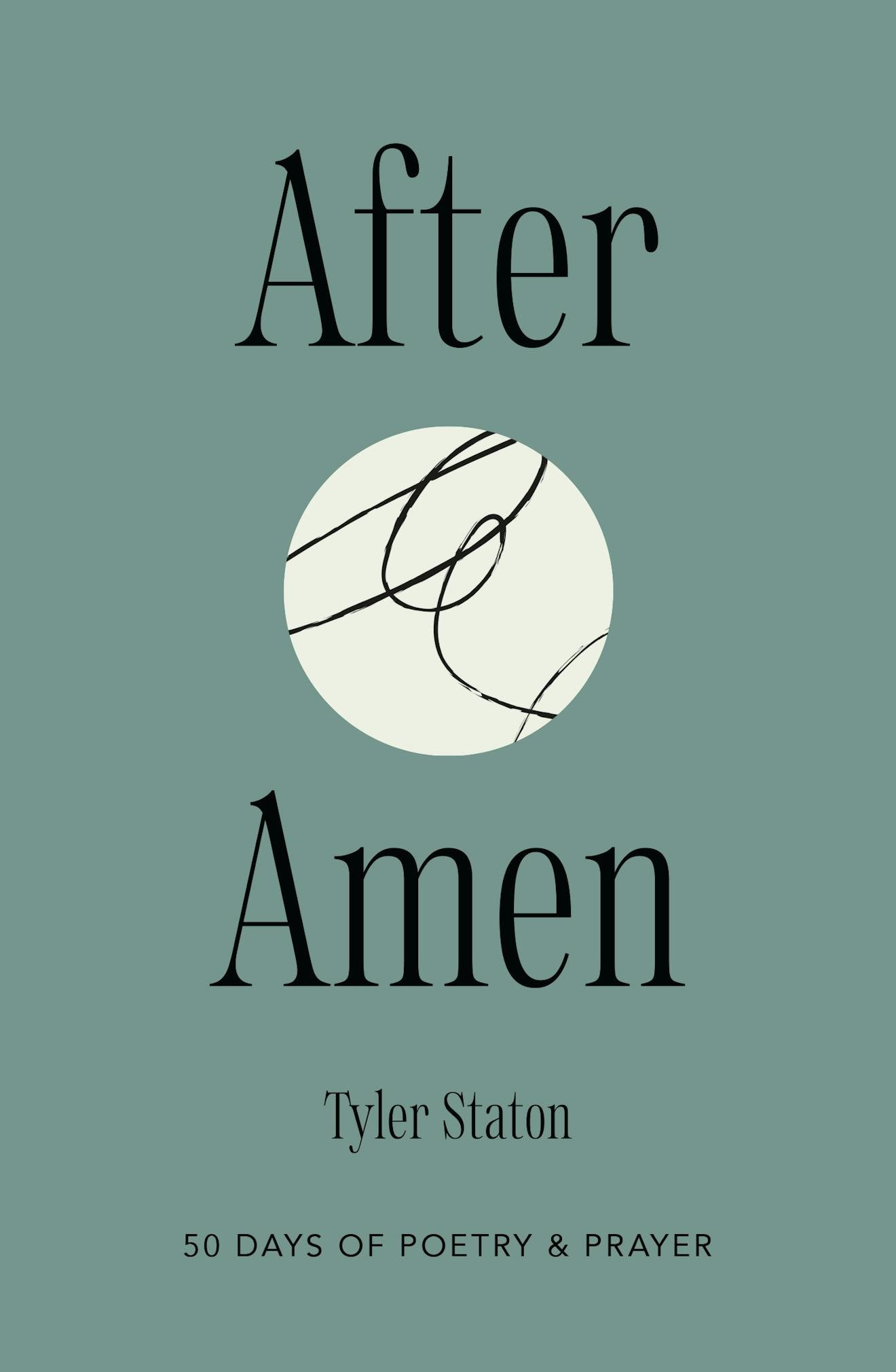 After Amen by Tyler Staton