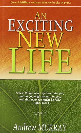 An Exciting New Life by Andrew Murray