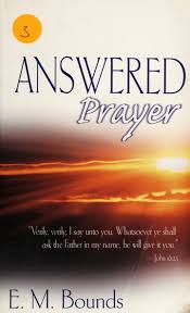 Answered Prayer by E. M. Bounds