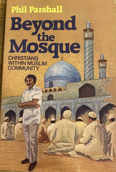 Beyond the Mosque by Phil Parshall