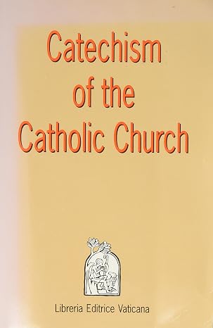 Catechism of the Catholic Church by Libreria Editrice Vaticana