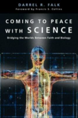 Book cover of 'Coming to Peace with Science' by Darrel R. Falk, featuring an anatomical illustration and text.