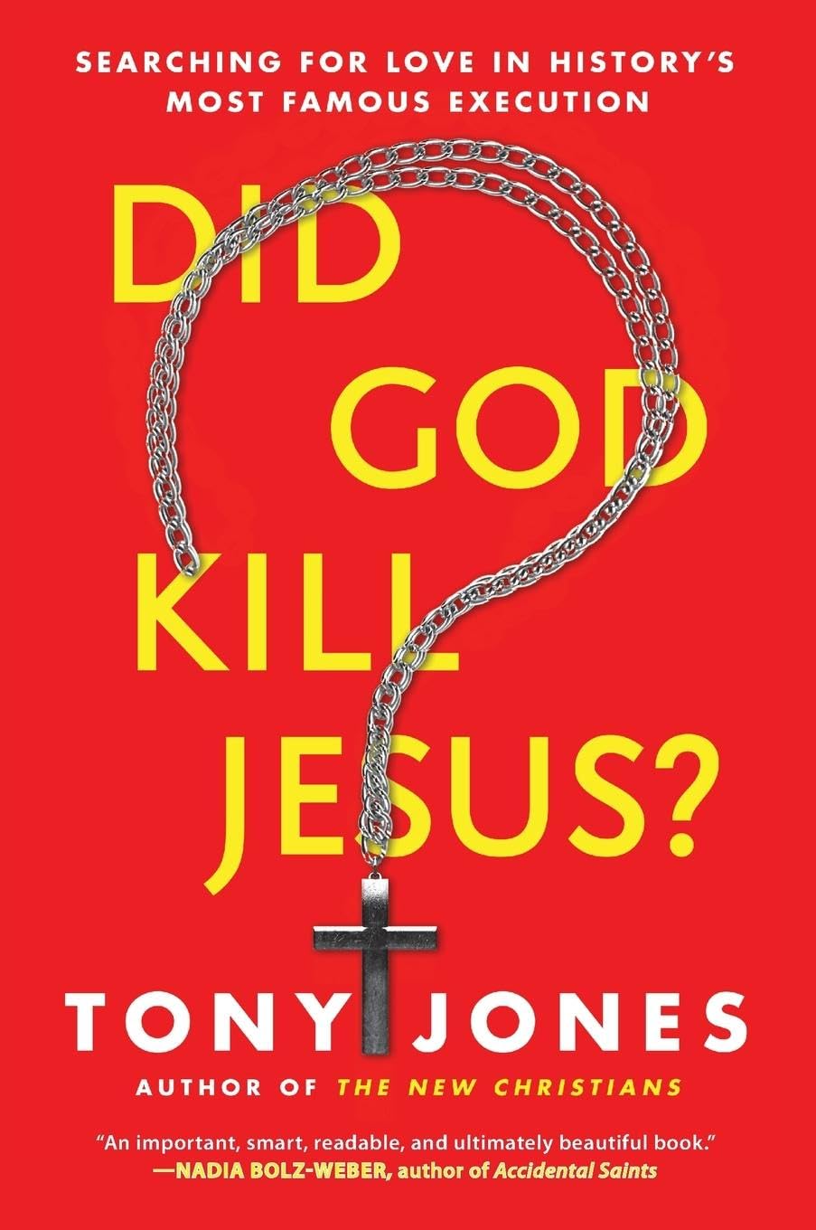 Did God Kill Jesus? by Tony Jones
