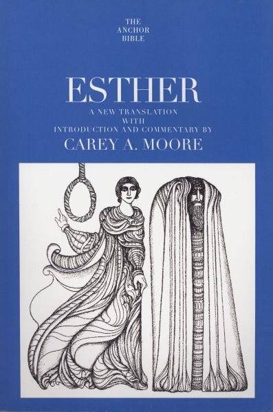 Esther (Anchor Bible) by Carey A. Moore