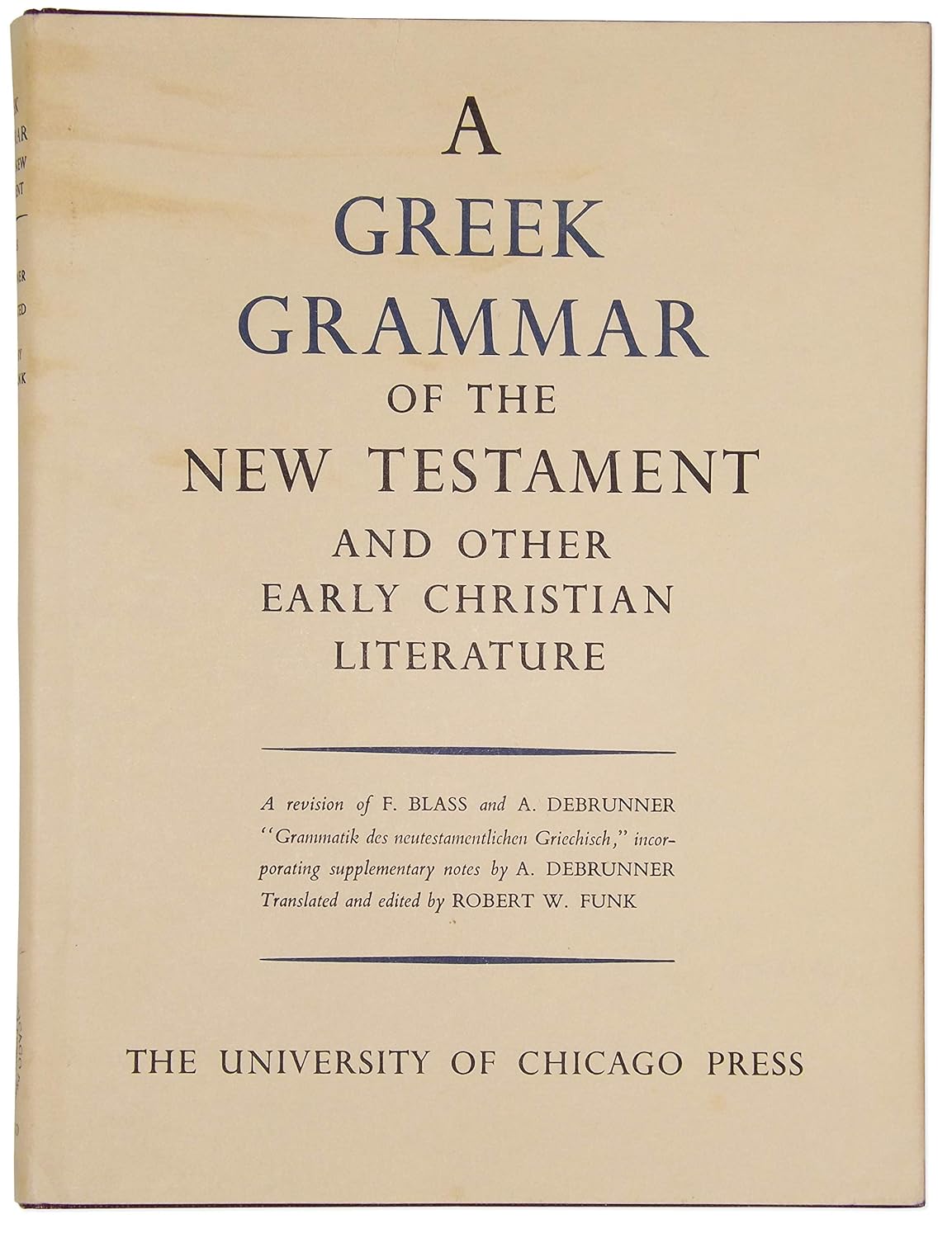 Front cover of the book 'A Greek Grammar of the New Testament and Other Early Christian Literature' published by The University of Chicago Press, featuring a beige background with dark blue text.