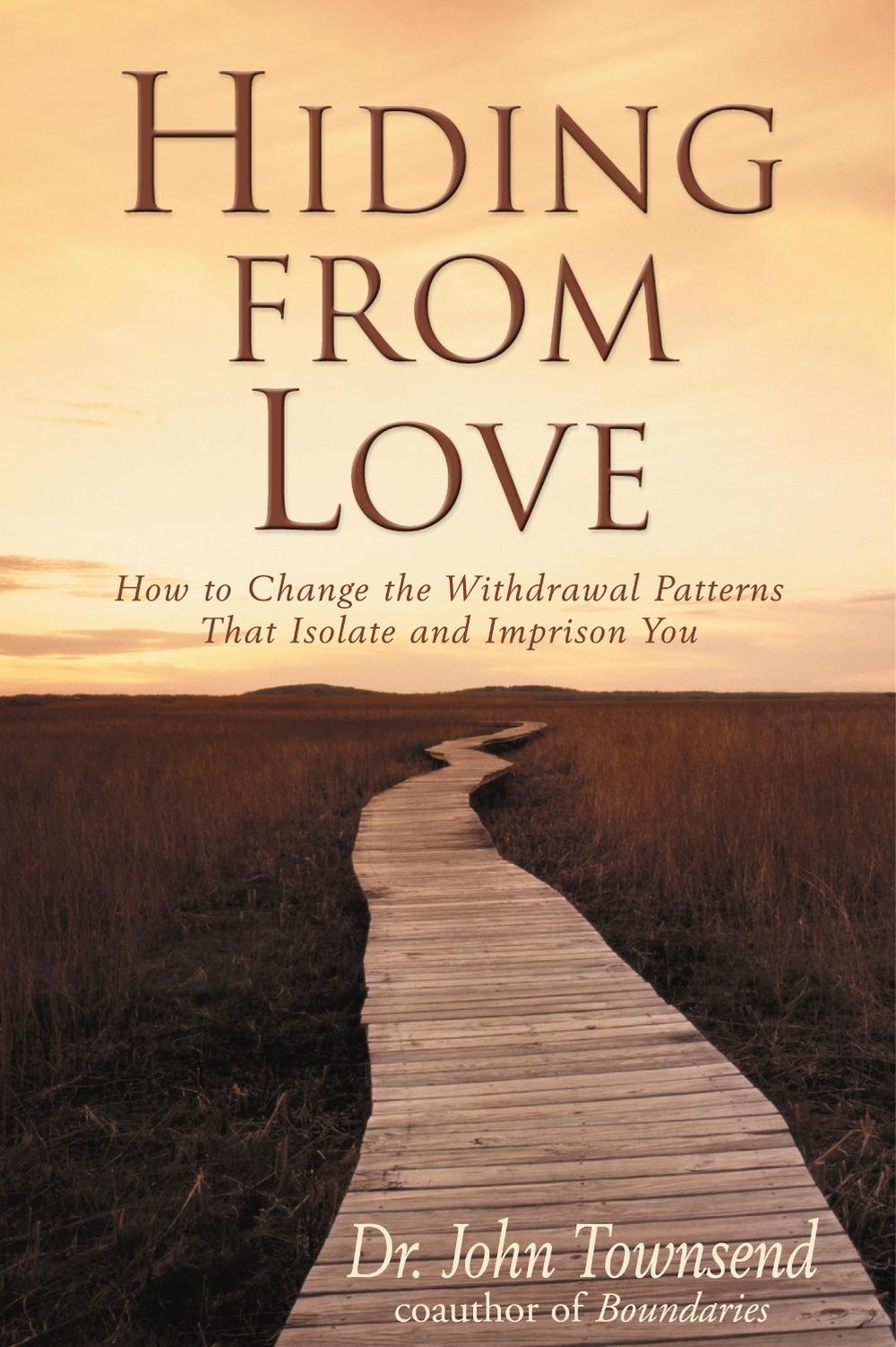 Hiding From Love by Dr. John Townsend