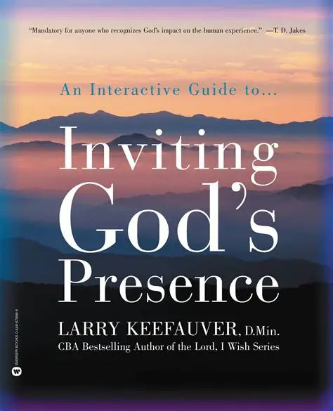 Inviting God's Presence by Larry Keefauver