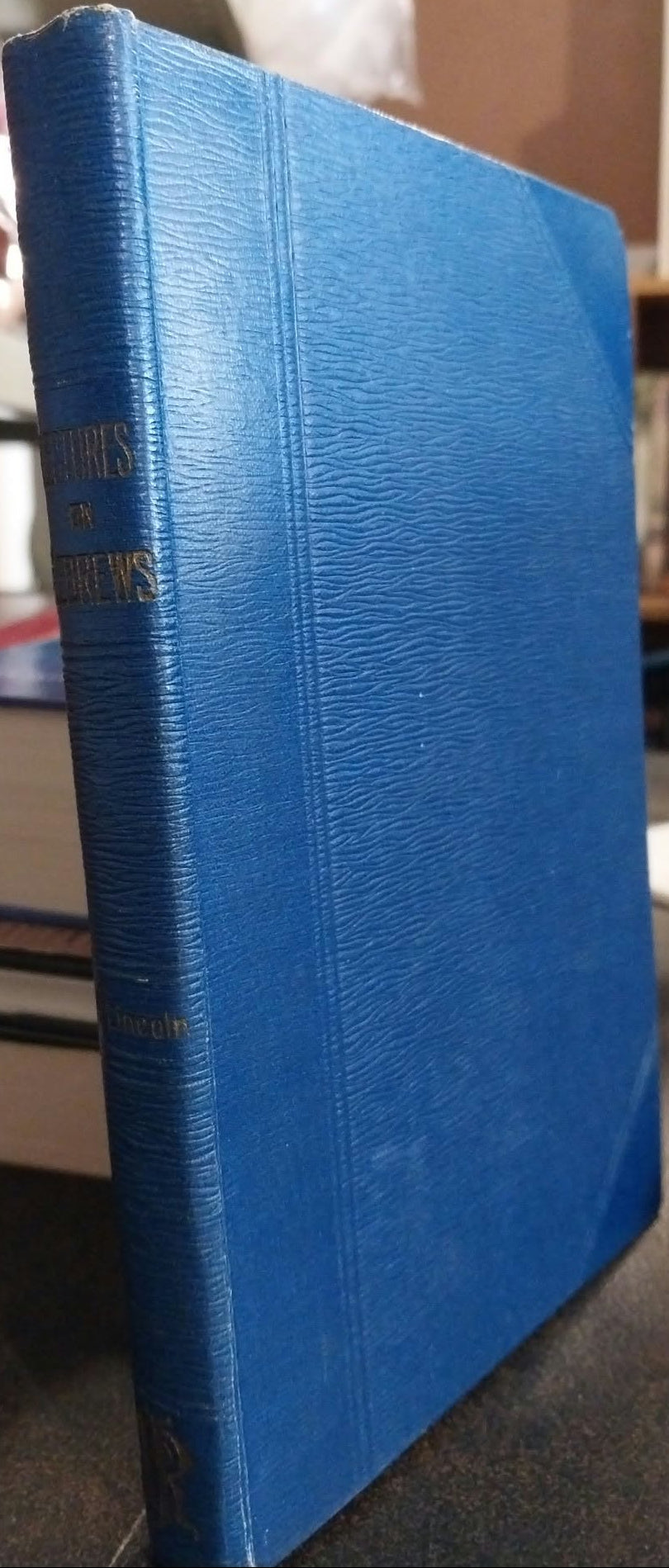 Notes of Lectures on the Epistle to the Hebrews by William Lincoln