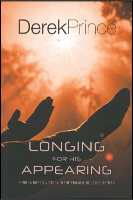 Longing For His Appearing by Derek Prince