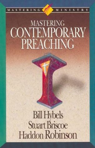 Mastering Contemporary Preaching by Bill Hybels