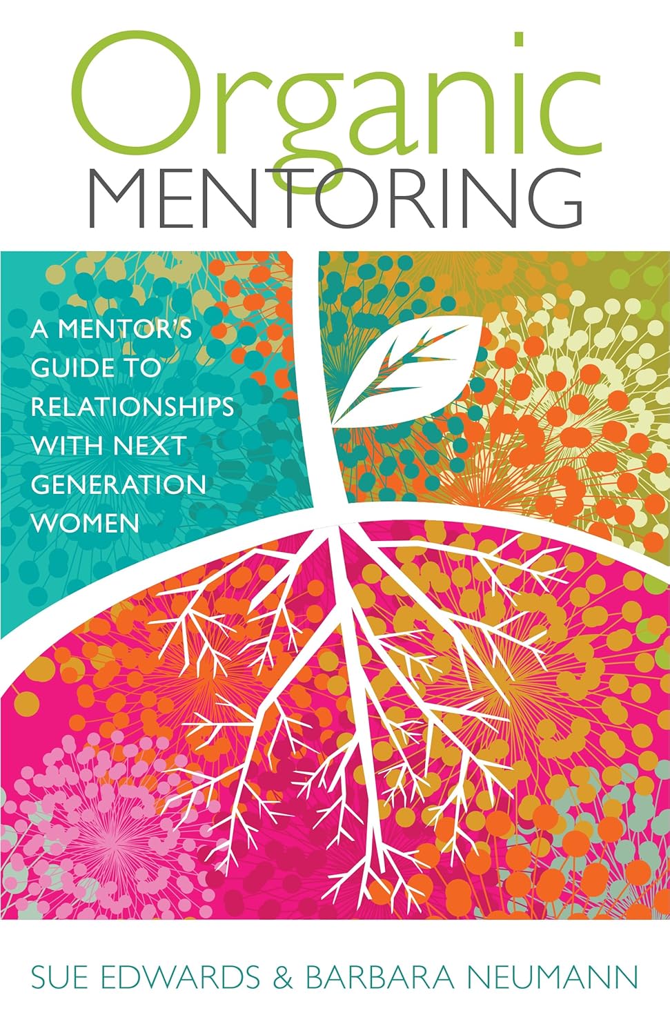 Book cover of 'Organic Mentoring' with colorful design and text about mentoring relationships.