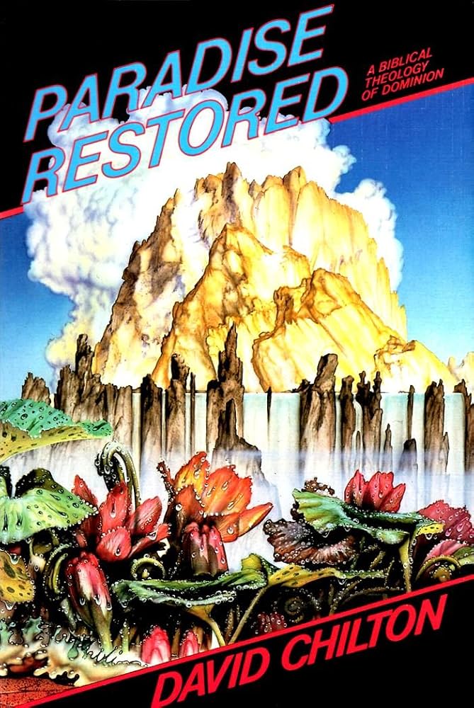 Book cover of 'Paradise Restored' by David Chilton with a mountain and floral design.