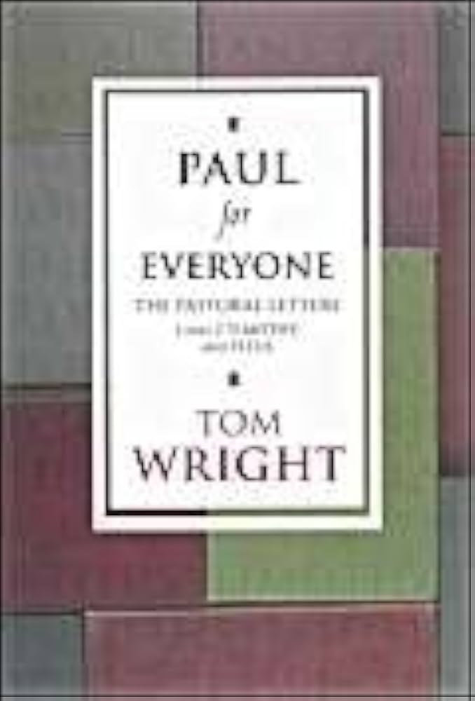 Paul for Everyone: Pastoral Letters by Tom Wright