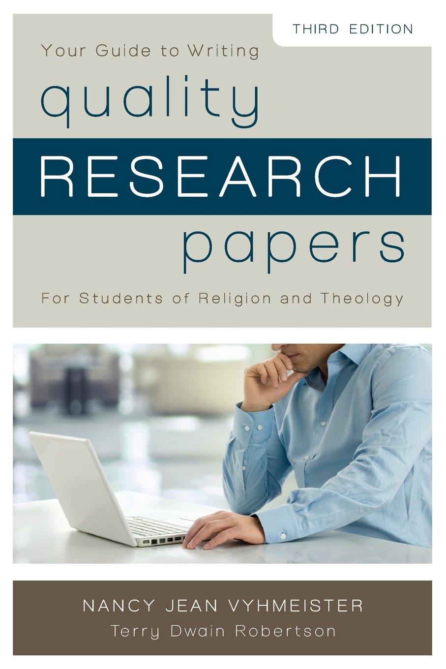 Book cover of 'Your Guide to Writing Quality Research Papers for Students of Religion and Theology' by Nancy Jean Vyhmeister and Terry D. Robertson.
