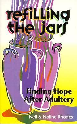 Book cover of 'refilling the jars: Finding Hope After Adultery' by Neil & Noline Rhodes with purple vases on a yellow background.