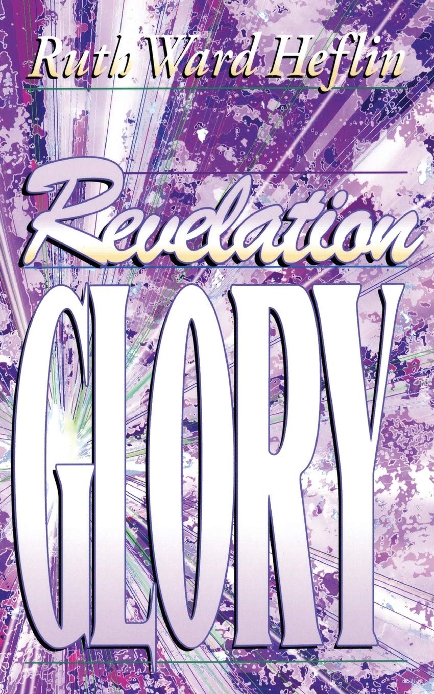 Revelation Glory by Ruth Ward Heflin