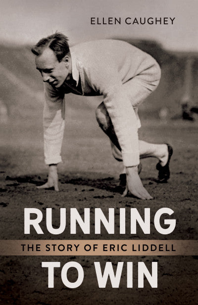 Book cover of 'Running to Win: The Story of Eric Liddell' by Ellen Caughey, featuring a black and white photo of a man in athletic attire.