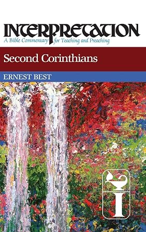 Second Corinthians (Interpretation Commentaries) by Ernest Best