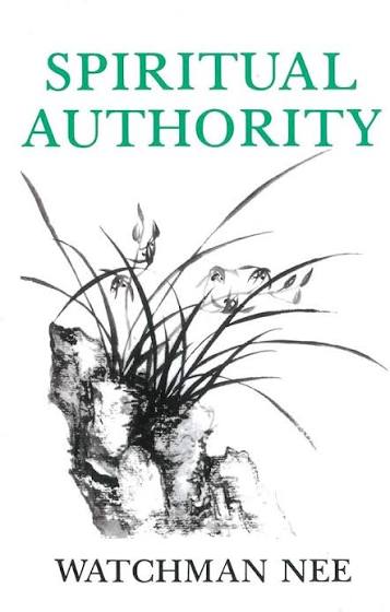 Spiritual Authority by Watchman Nee