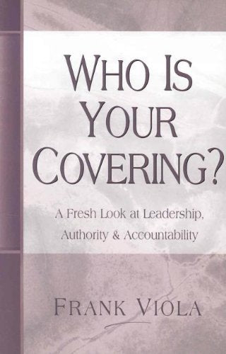 Book cover of 'Who Is Your Covering?' by Frank Viola with a textured background.