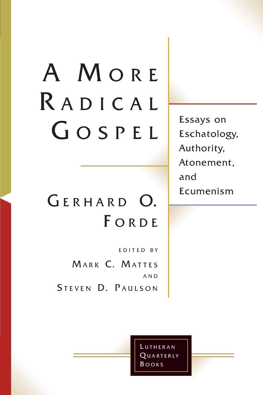 More Radical Gospel: Essays on Eschatology, Authority, Atonement, and Ecumenism image 0