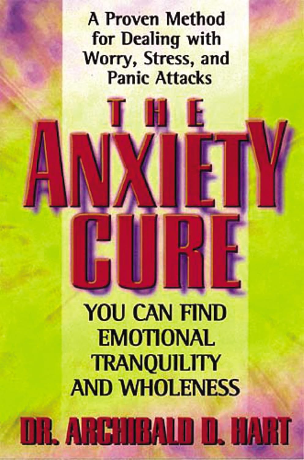 Anxiety Cure by Archibald D. Hart image 0