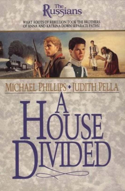 A House Divided (The Russians #2) by Judith Pella and Micahel Phillips image 0