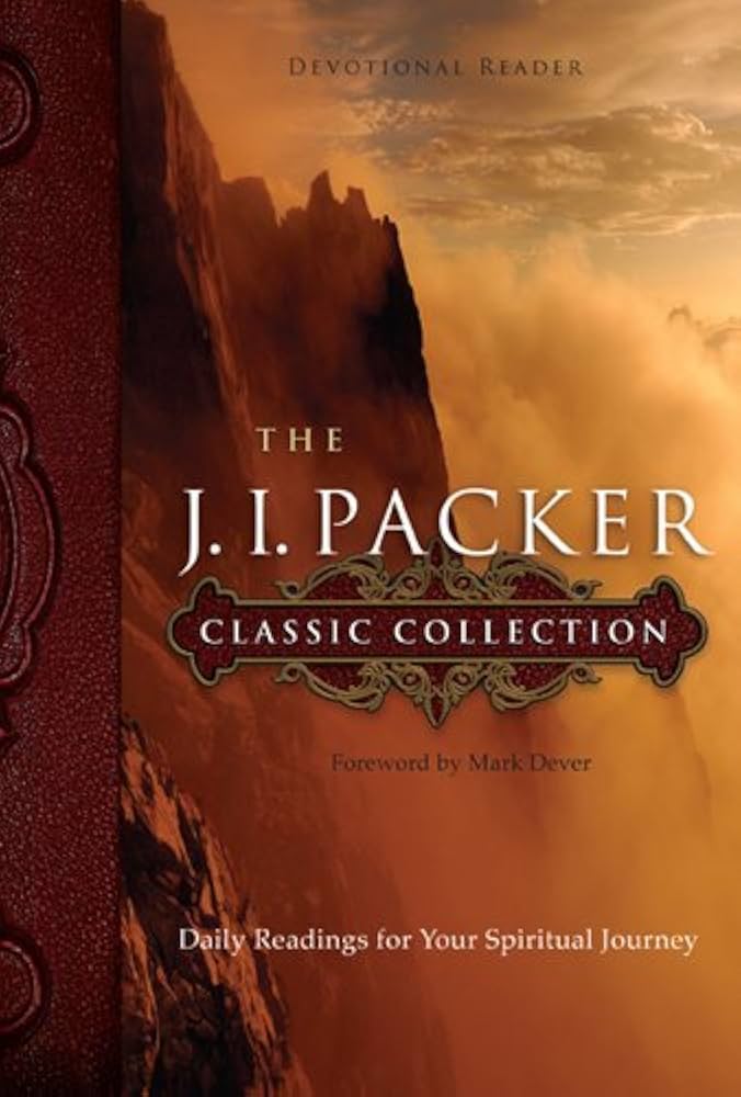 J.I. Packer Classic Collection: Daily Readings For Your Spiritual Journey image 0