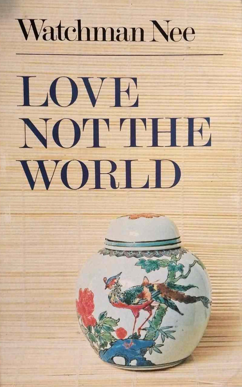 Love Not The World by Watchman Nee image 0