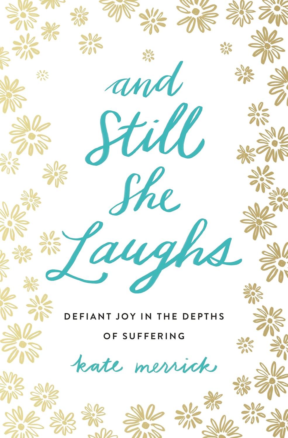 And Still She Laughs by Kate Merrick image 0