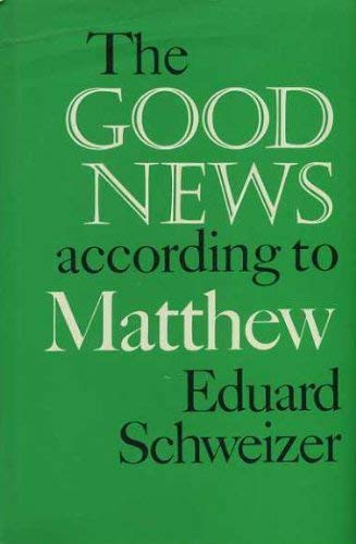 The Good News According to Matthew by Eduard Schweizer image 0