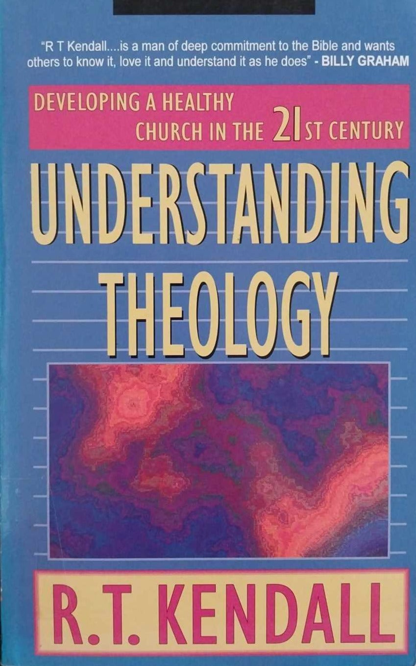 Understanding Theology by R.T. Kendall image 0
