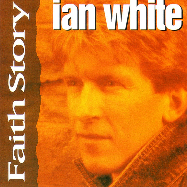 Faith Story - Ian White CD
