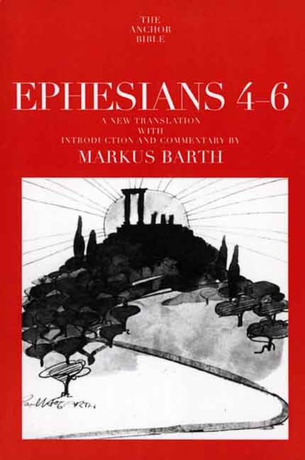 Ephesians 4-6 (Anchor Bible) by Markus Barth image 0