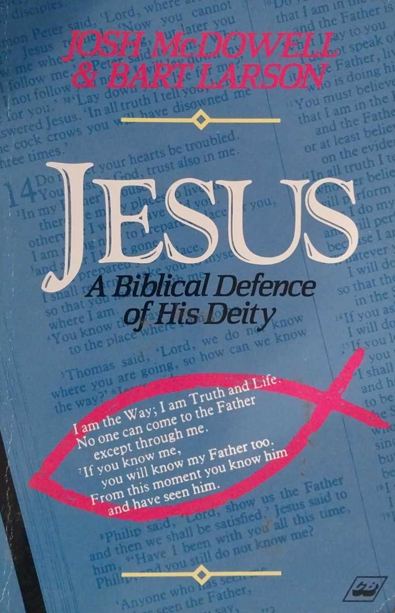 Jesus: A Biblical Defence of His Deity by Josh McDowell and Bart Larson image 0