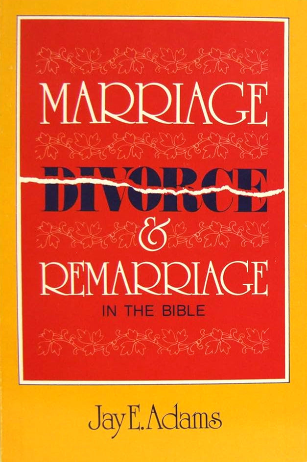 Marriage, Divorce, and Remarriage in the Bible by Jay E. Adams image 1