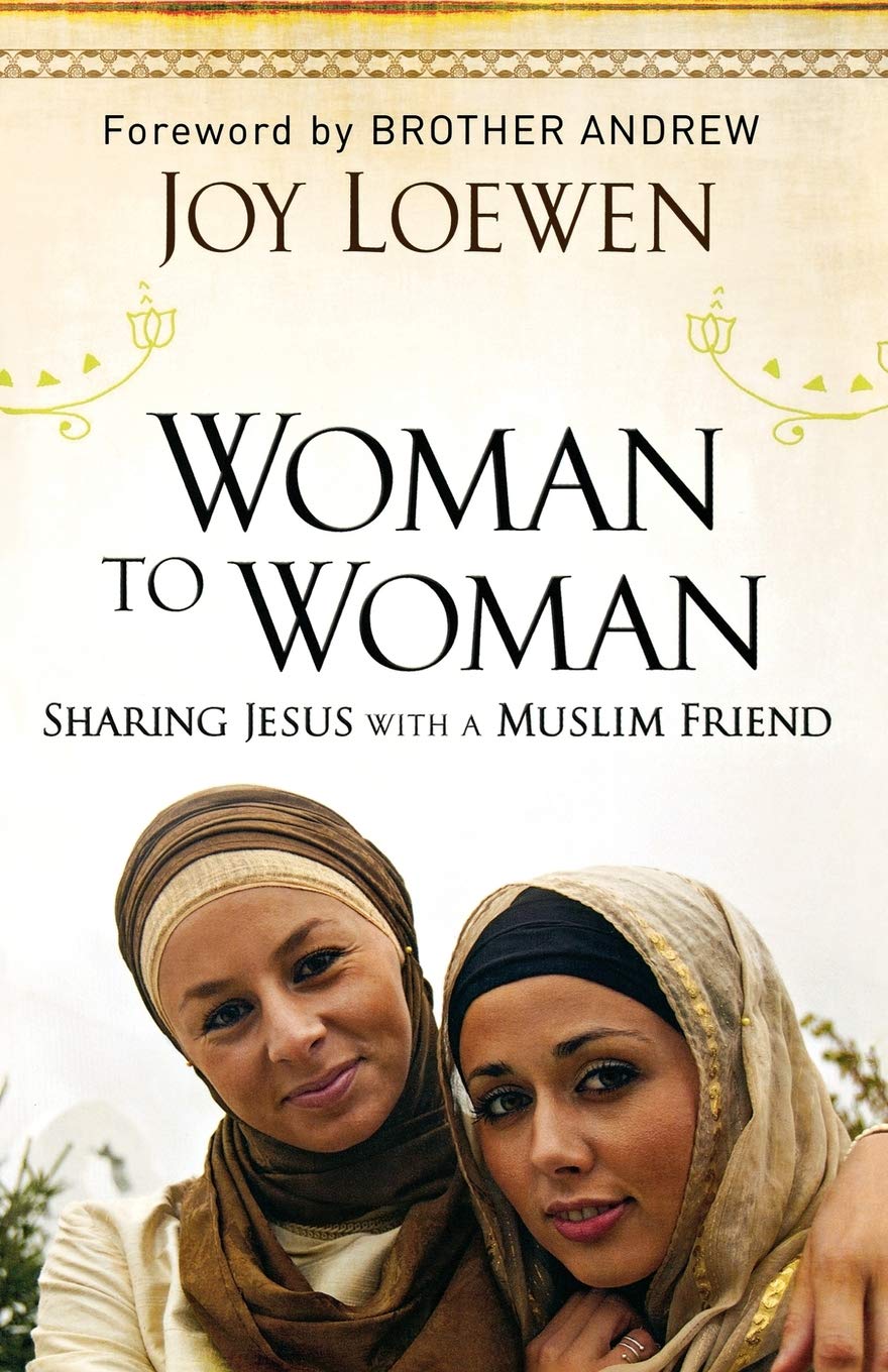 Woman to Woman: Sharing Jesus with a Muslim Friend by Joy Loewen image 0