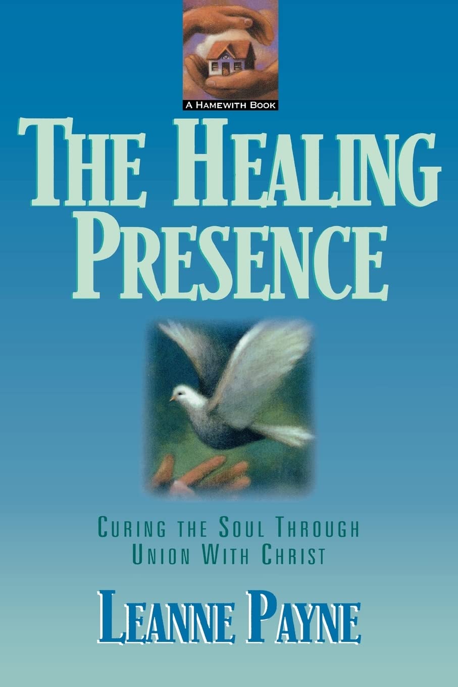 Healing Presence by Leanne Payne image 0