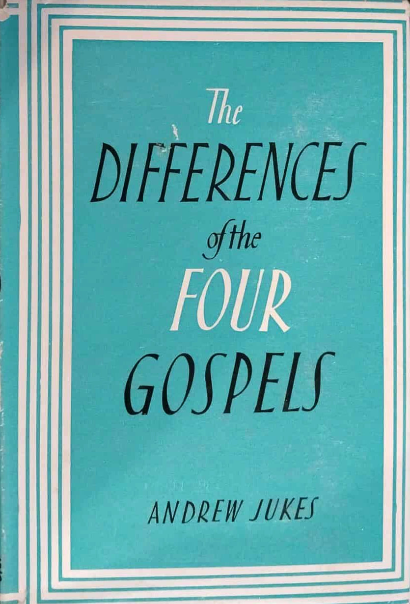 Differences of the Four Gospels by Andrew Jukes image 0