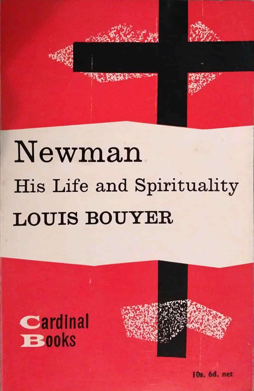 Newman: His Life and Spirituality by Louis Bouyer image 0