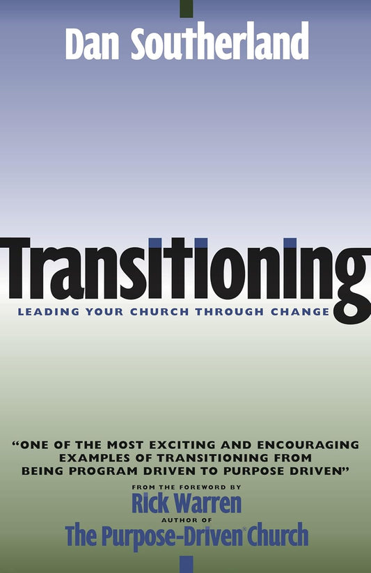 Transitioning: Leading Your Church Through Change by Dan Southerland image 0